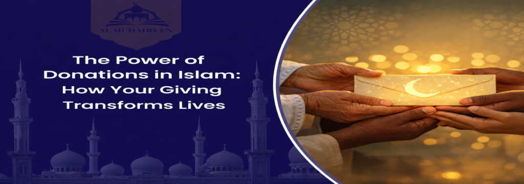 The Power of Donations in Islam How Your Giving Transforms Lives